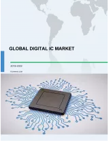 Global Digital IC Market 2018-2022